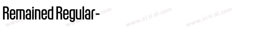 Remained Regular字体转换 Remained Regular字体转换